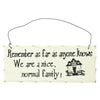 Home Decor Humour Hanging Sign We Are A Nice Normal Family Design